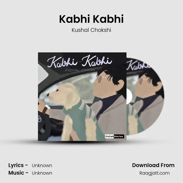 Kabhi Kabhi - Kushal Chokshi album cover 