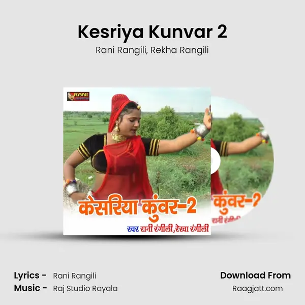 Kesriya Kunvar 2 mp3 song