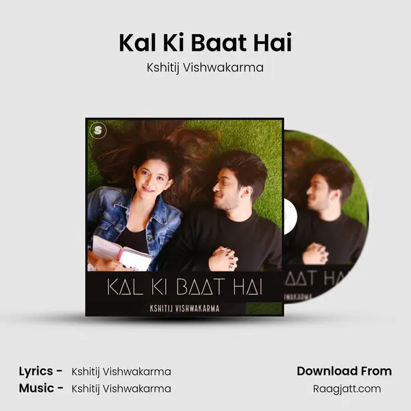 Kal Ki Baat Hai mp3 song