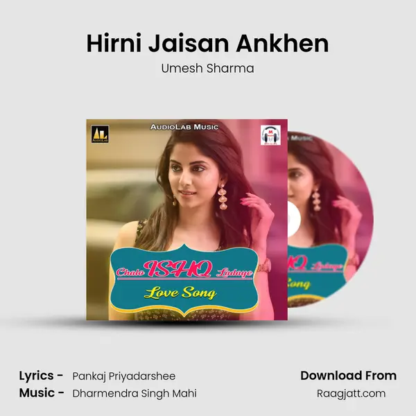 Hirni Jaisan Ankhen mp3 song