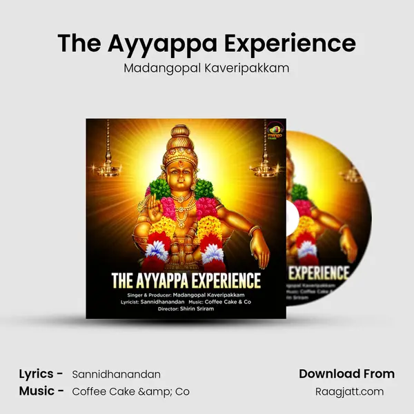 The Ayyappa Experience - Madangopal Kaveripakkam album cover 