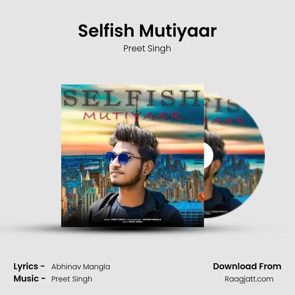 Selfish Mutiyaar mp3 song