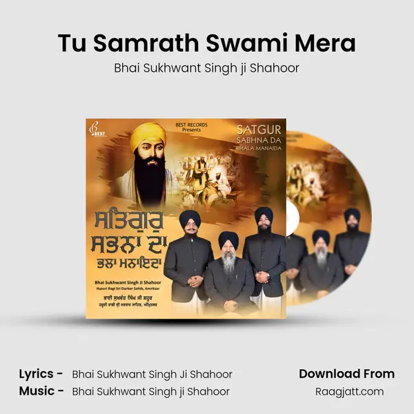 Tu Samrath Swami Mera - Bhai Sukhwant Singh ji Shahoor album cover 