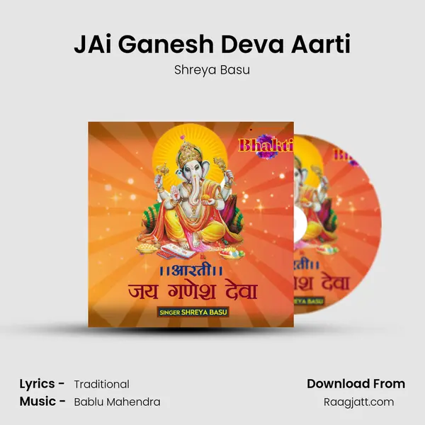 JAi Ganesh Deva Aarti - Shreya Basu album cover 