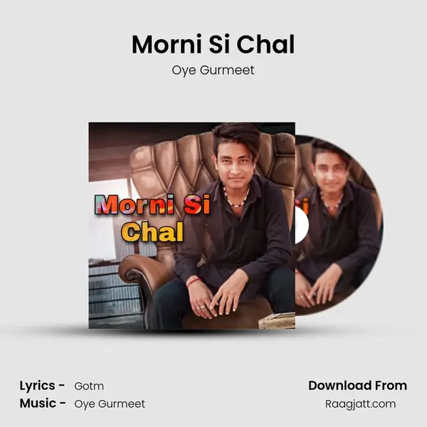 Morni Si Chal - Oye Gurmeet album cover 