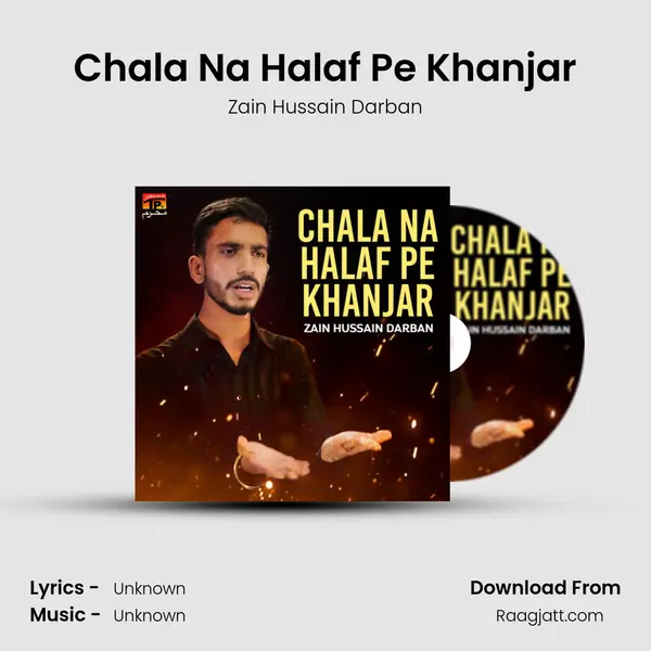 Chala Na Halaf Pe Khanjar - Zain Hussain Darban album cover 