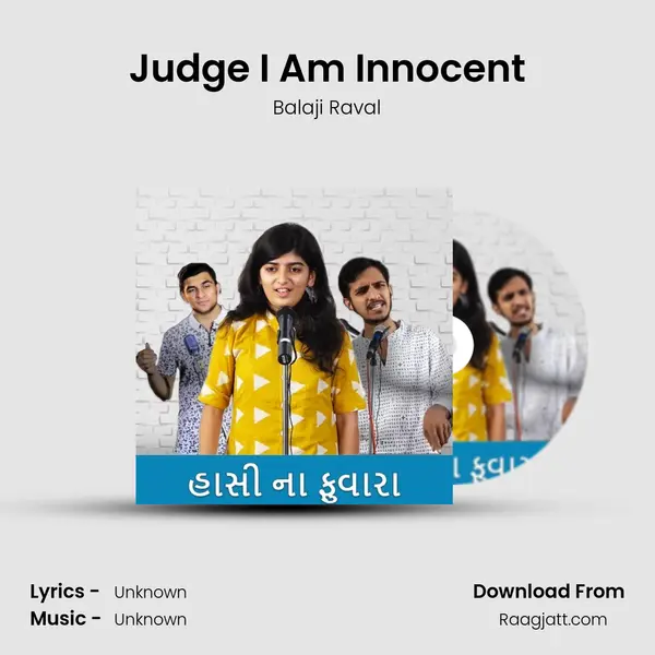 Judge I Am Innocent - Balaji Raval mp3 song