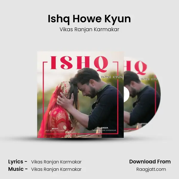 Ishq Howe Kyun - Vikas Ranjan Karmakar album cover 