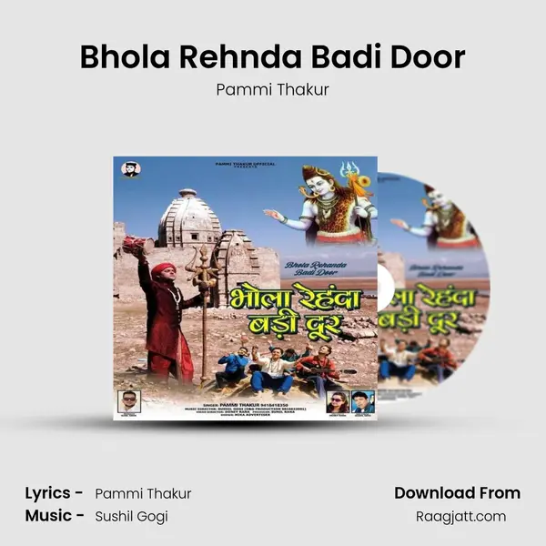 Bhola Rehnda Badi Door mp3 song