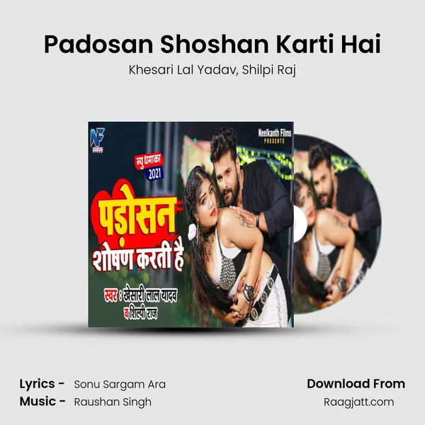 Padosan Shoshan Karti Hai - Khesari Lal Yadav album cover 