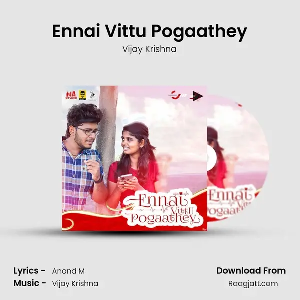 Ennai Vittu Pogaathey - Vijay Krishna album cover 