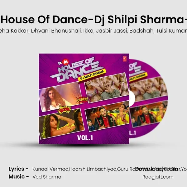 9Xm House Of Dance-Dj Shilpi Sharma-Vol.1(Remix By Dj Shilpi Sharma) - Ved Sharma album cover 