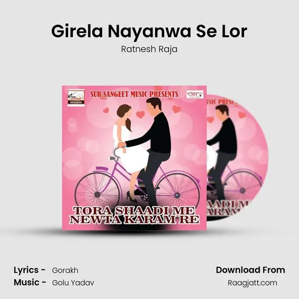 Girela Nayanwa Se Lor - Ratnesh Raja album cover 