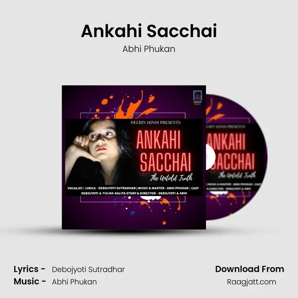 Ankahi Sacchai - Abhi Phukan album cover 