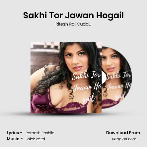 Sakhi Tor Jawan Hogail - Ritesh Rai Guddu album cover 