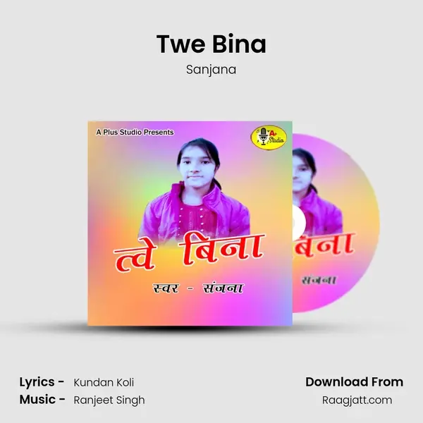 Twe Bina - Sanjana album cover 