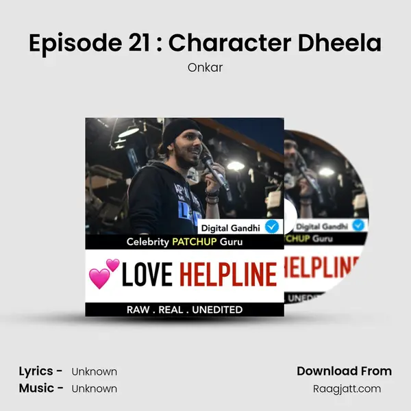 Episode 21 : Character Dheela mp3 song