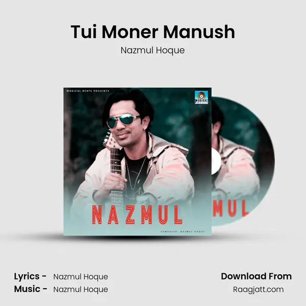 Tui Moner Manush - Nazmul Hoque album cover 