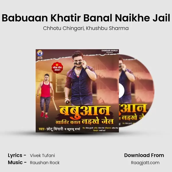 Babuaan Khatir Banal Naikhe Jail - Chhotu Chingari album cover 