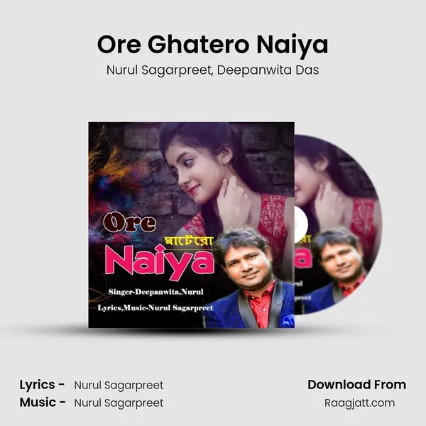 Ore Ghatero Naiya - Nurul Sagarpreet album cover 