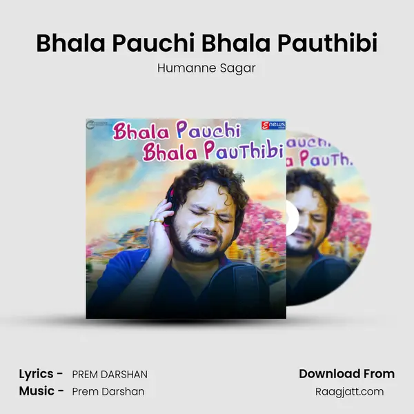 Bhala Pauchi Bhala Pauthibi - Humanne Sagar album cover 