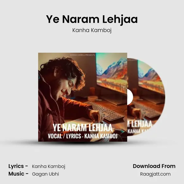 Ye Naram Lehjaa - Kanha Kamboj album cover 