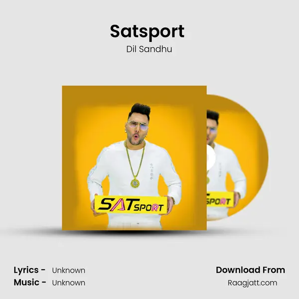 Satsport (Full Rap Song) - Dil Sandhu album cover 