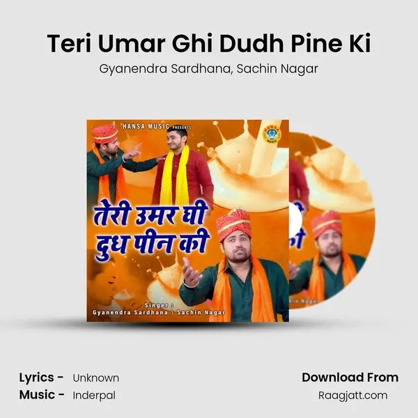 Teri Umar Ghi Dudh Pine Ki - Gyanendra Sardhana album cover 