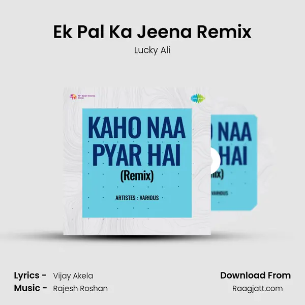 Ek Pal Ka Jeena Remix - Lucky Ali album cover 