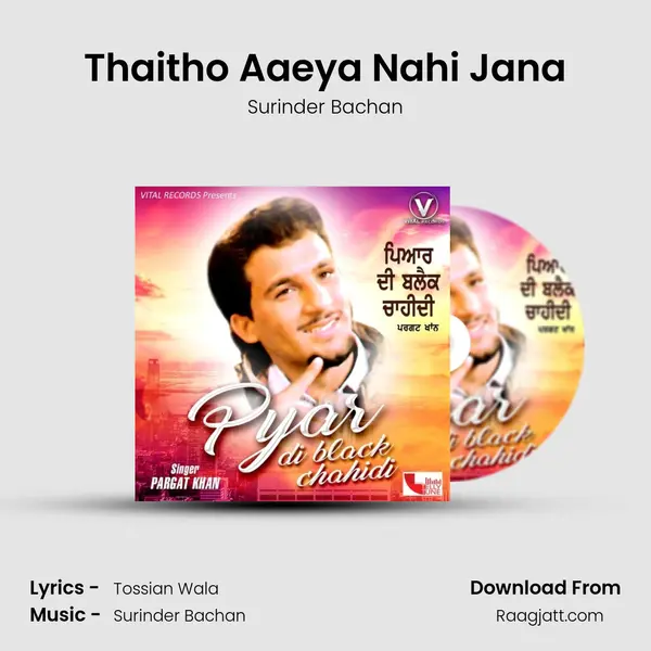 Thaitho Aaeya Nahi Jana - Surinder Bachan album cover 