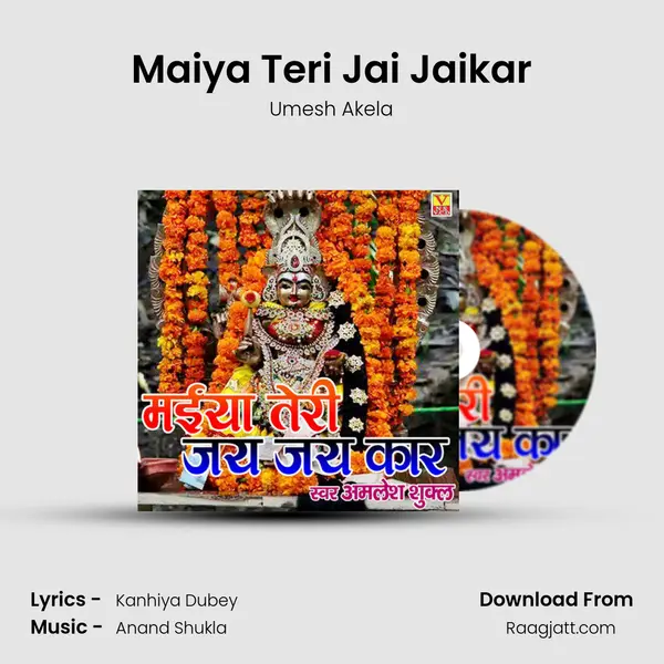 Maiya Teri Jai Jaikar - Umesh Akela album cover 