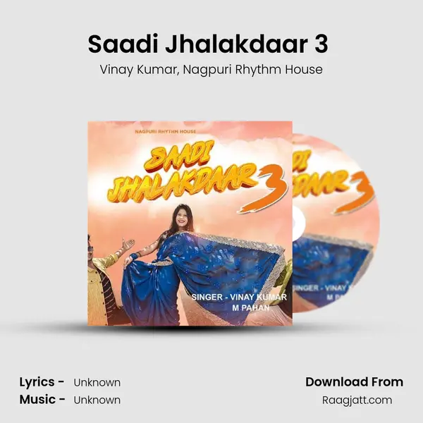 Saadi Jhalakdaar 3 ( Nagpuri Song ) - Vinay Kumar album cover 