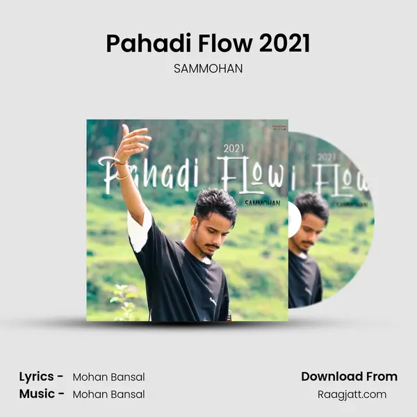 Pahadi Flow 2021 - SAMMOHAN album cover 