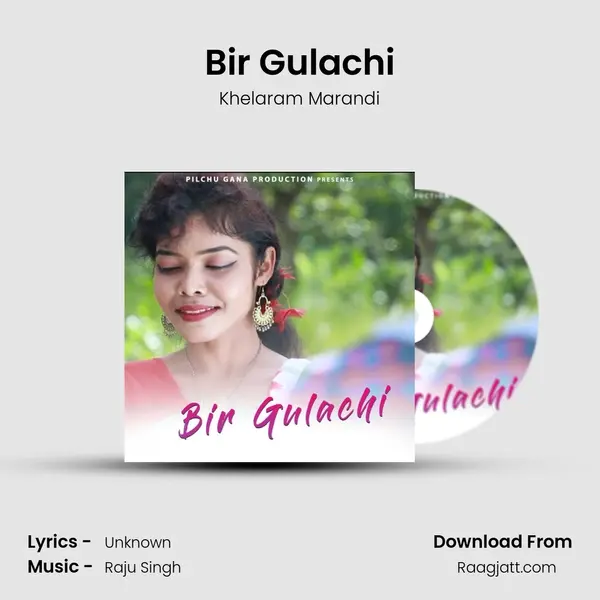 Bir Gulachi mp3 song