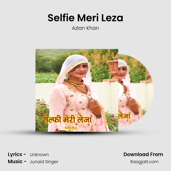 Selfie Meri Leza - Azlan Khan album cover 