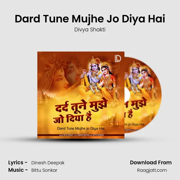 Dard Tune Mujhe Jo Diya Hai mp3 song