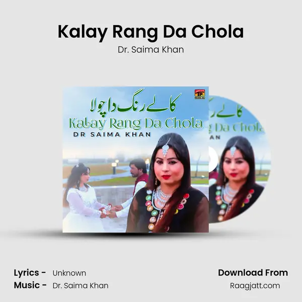 Kalay Rang Da Chola - Dr. Saima Khan album cover 