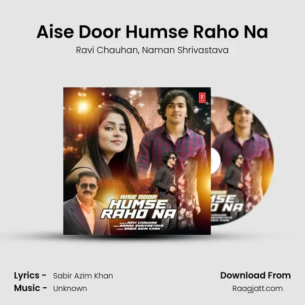 Aise Door Humse Raho Na mp3 song