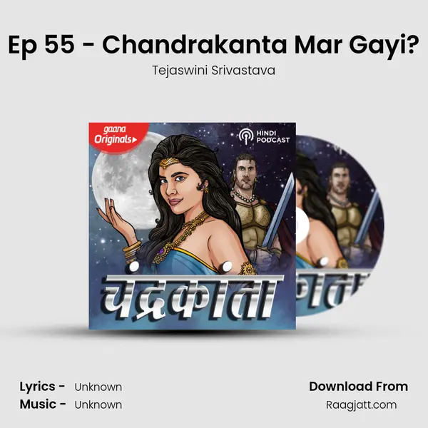 Ep 55 - Chandrakanta Mar Gayi? - Tejaswini Srivastava album cover 