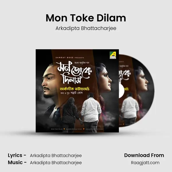 Mon Toke Dilam - Arkadipta Bhattacharjee album cover 