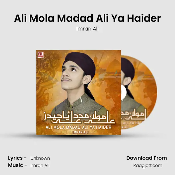 Ali Mola Madad Ali Ya Haider mp3 song