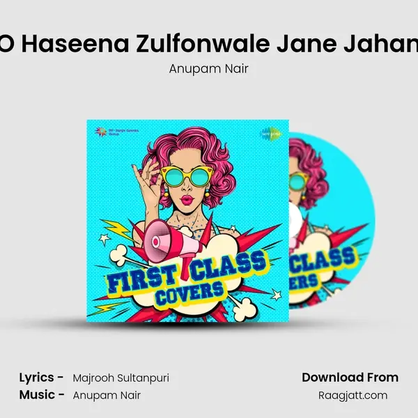 O Haseena Zulfonwale Jane Jahan - Anupam Nair mp3 song