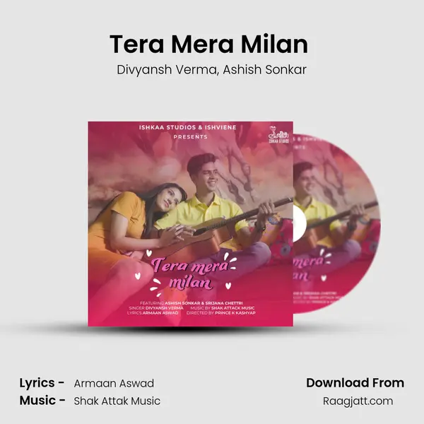 Tera Mera Milan (Ft. Ashish Sonkar, Srijana Chettri) mp3 song