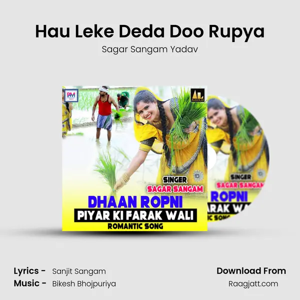 Hau Leke Deda Doo Rupya - Sagar Sangam Yadav album cover 