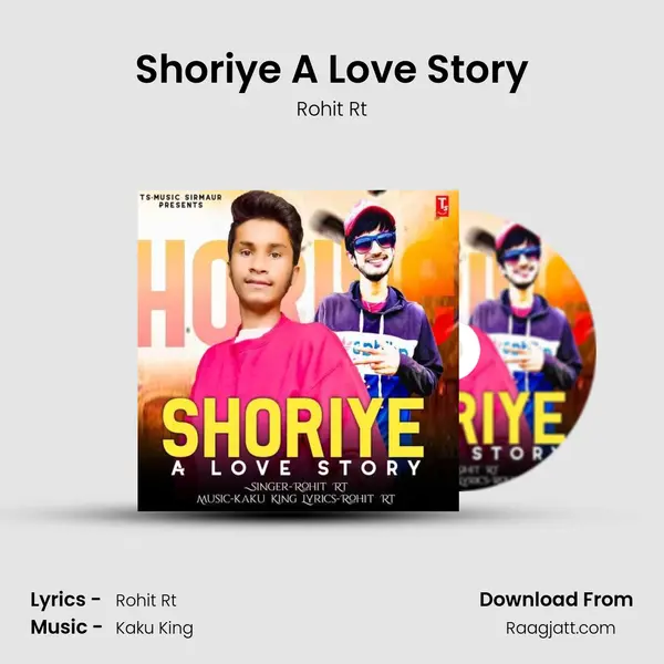 Shoriye A Love Story - Rohit Rt album cover 