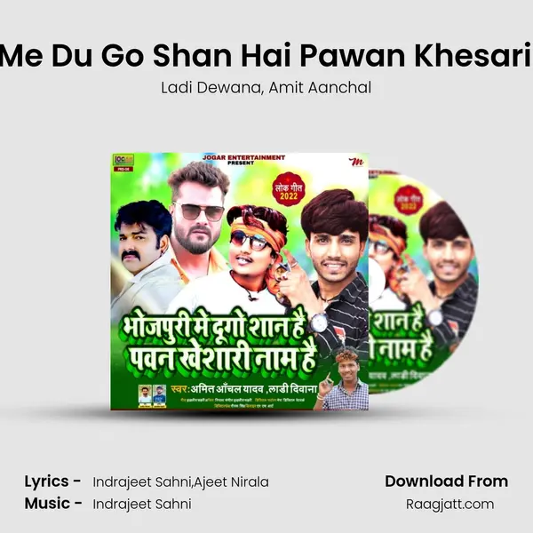 Bhojpuri Me Du Go Shan Hai Pawan Khesari Nam Hai mp3 song