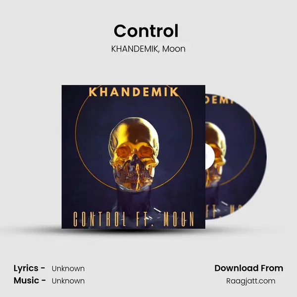 Control (feat. Moon) - KHANDEMIK mp3 song