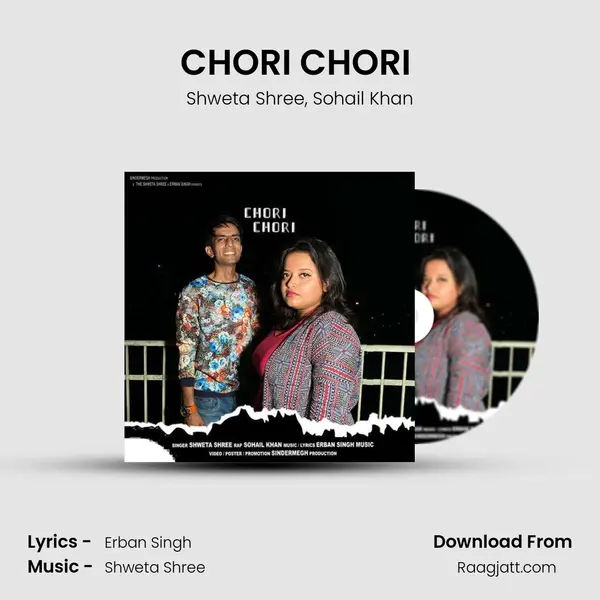 CHORI CHORI (feat. SOHAIL KHAN) mp3 song