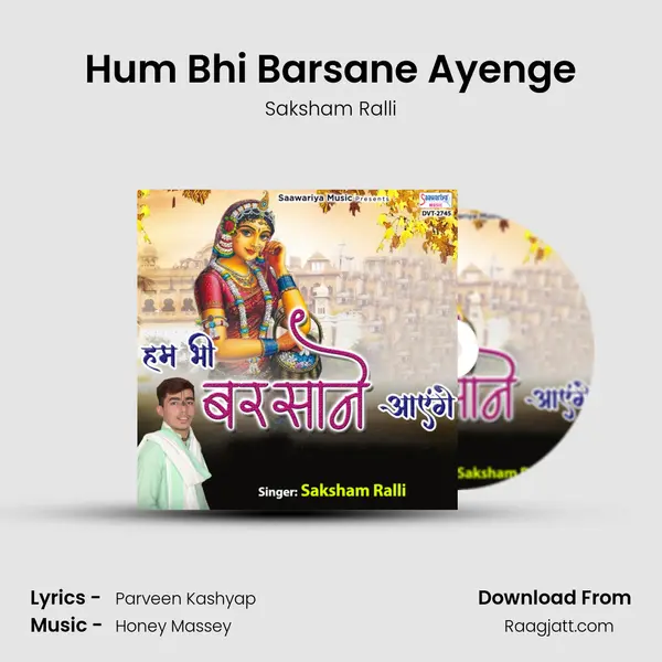 Hum Bhi Barsane Ayenge - Saksham Ralli mp3 song