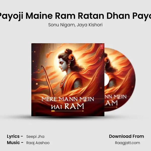 Payoji Maine Ram Ratan Dhan Payo - Sonu Nigam album cover 